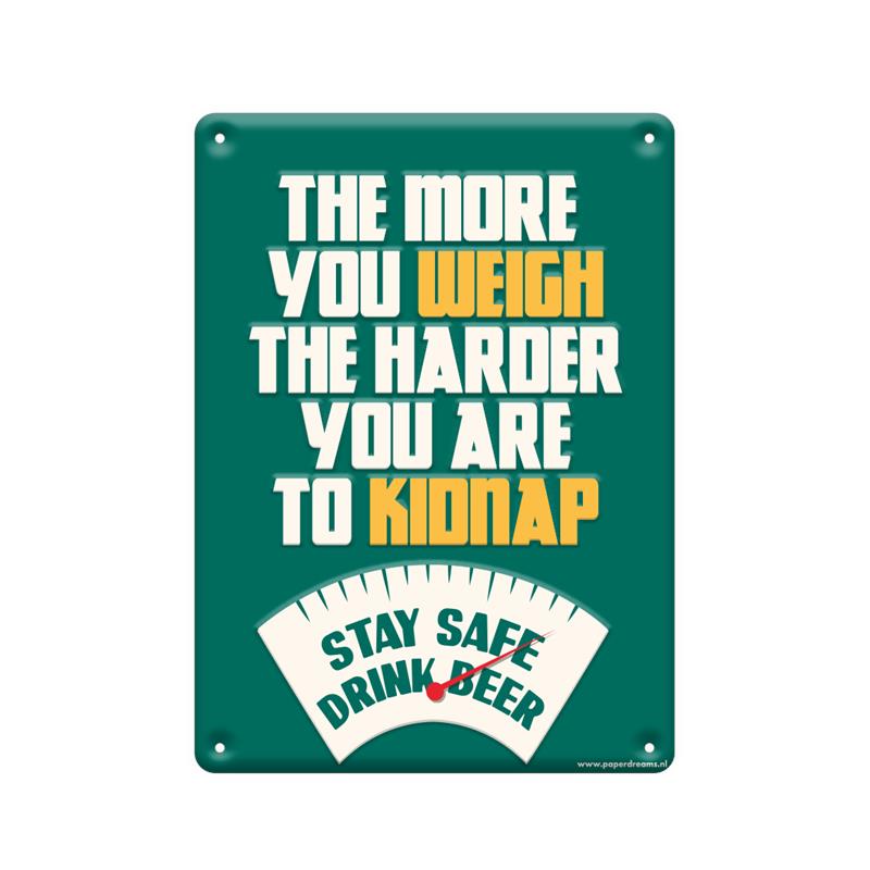 Tekstbord metaal - The more you weigh