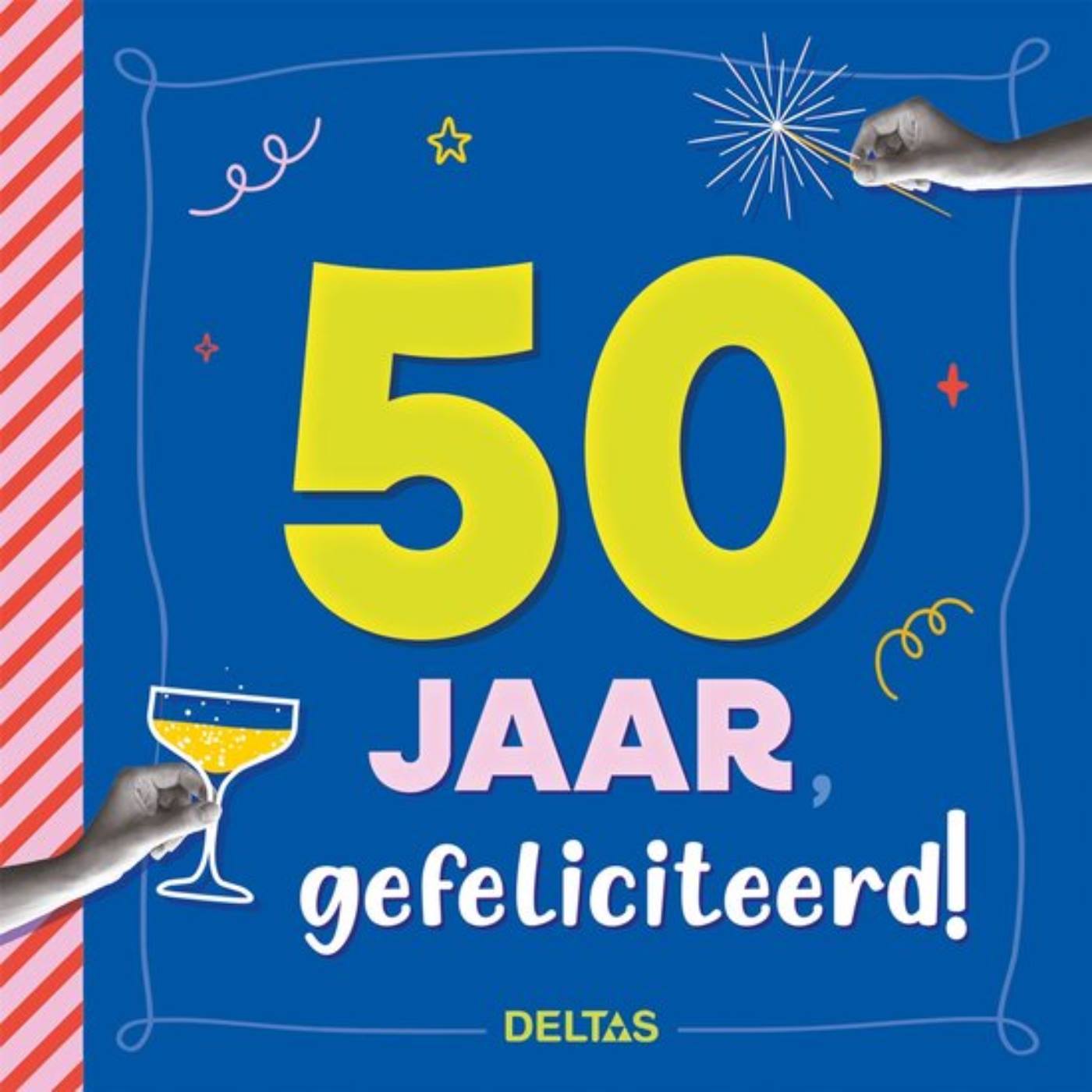 Deltas 50 jaar Gefeliciteerd!