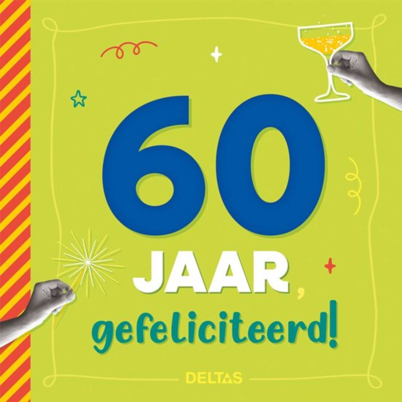 Deltas 60 jaar Gefeliciteerd!