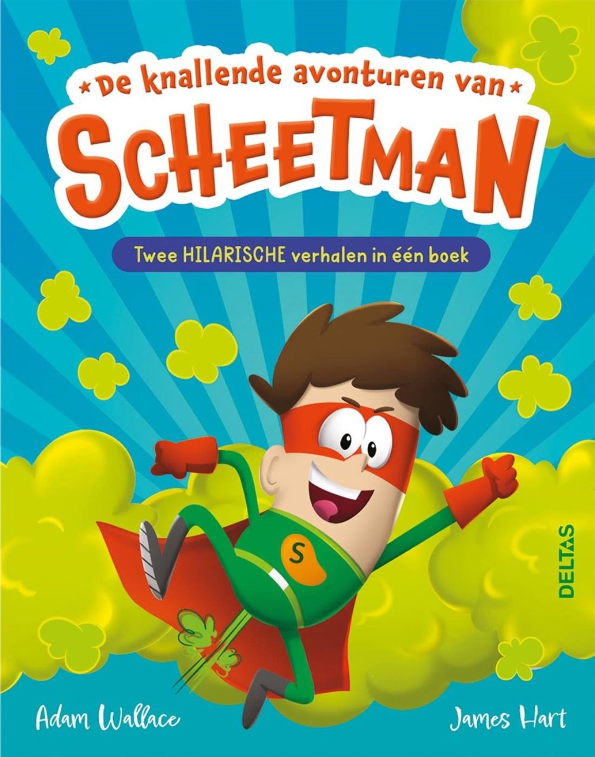 Deltas de knallende avonturen van scheetman